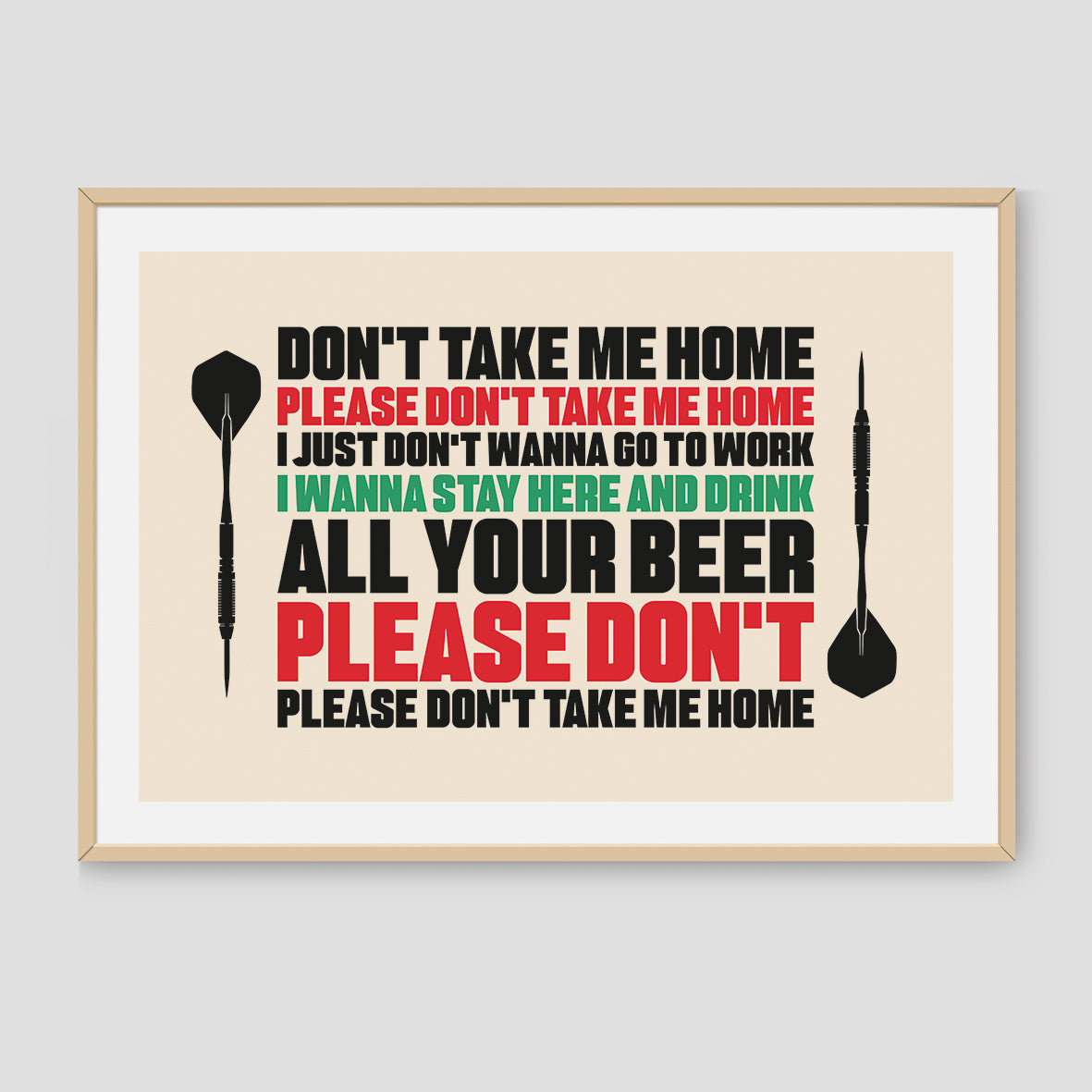 Please Don't Take Me Home - Print